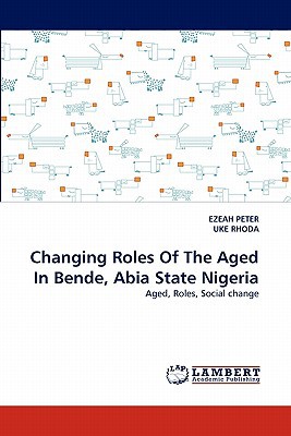 Changing Roles of the Aged in Bende, ABIA State Nigeria magazine reviews
