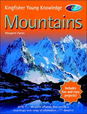 Mountains: Kingfisher Young Knowledge (Kingfisher Young Knowledge Series) book written by Margaret Hynes
