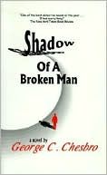 Shadow of a Broken Man (A Mongo Adventure) book written by George C. Chesbro