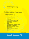 Civil Engineering Problem Solving Flowcharts book written by Jorge L. Rodriguez, Jorge L. Rod