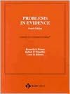 Problems in Evidence book written by Kenneth Broun