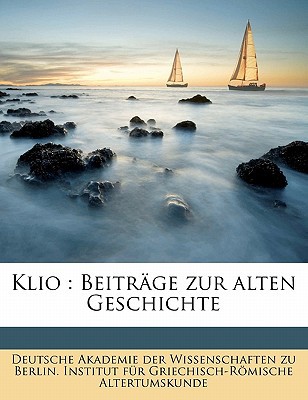 Klio: Beitrage Zur Alten Geschichte, , Klio: Beitrage Zur Alten Geschichte