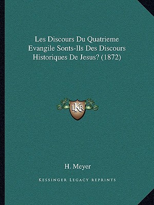 Les Discours Du Quatrieme Evangile Sonts-Ils Des Discours Historiques de Jesus? magazine reviews