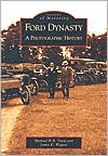 The Ford Dynasty, Michigan: A Photographic History (Images of America Series) book written by Mike Davis