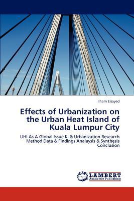 Effects of Urbanization on the Urban Heat Island of Kuala Lumpur City magazine reviews