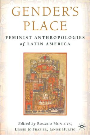 Gender's place book written by Rosario Montoya,  Lessie Jo Frazier, and  Janise Hurtig