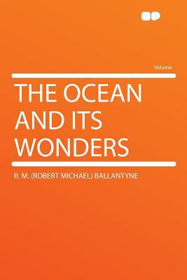 The Ocean and Its Wonders magazine reviews