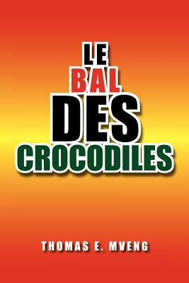 Le Bal Des Crocodiles / the Crocodiles' Ball magazine reviews