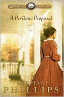 Perilous Proposal book written by Michael Phillips