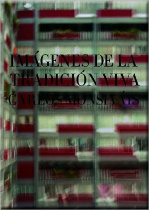 Imágenes de la Tradición Viva book written by Monsiváis Carlos