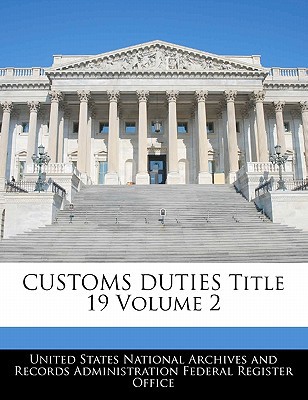 Customs Duties Title 19 Volume 2 magazine reviews