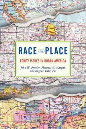 Race & Place book written by John W. Frazier