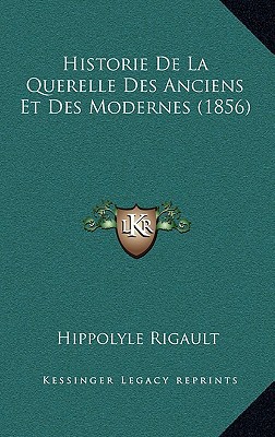 Historie de La Querelle Des Anciens Et Des Modernes magazine reviews