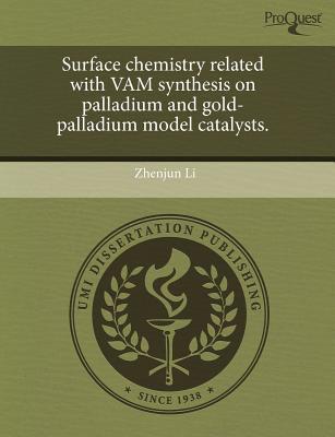 Surface Chemistry Related with Vam Synthesis on Palladium and Gold-Palladium Model Catalysts. magazine reviews