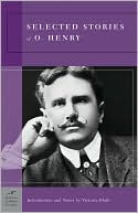 Selected Stories of O. Henry (Barnes & Noble Classics Series) book written by O. Henry