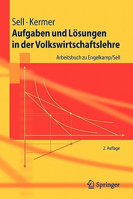 Aufgaben Und Losungen in Der Volkswirtschaftslehre: Arbeitsbuch Zu Engelkamp/Sell magazine reviews