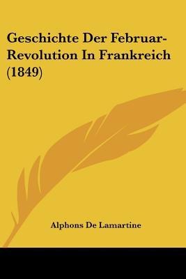 Geschichte Der Februar-Revolution in Frankreich magazine reviews