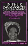 In Their Own Voices: African Women Writers Talk book written by Adeola James
