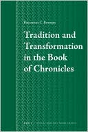 Tradition and Transformation in the Book of Chronicles book written by P.C. Beentjes