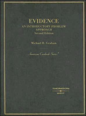 Evidence, An Introductory Problem Approach book written by Michael H. Graham