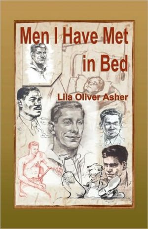 Men I Have Met in Bed book written by Lila Oliver Asher