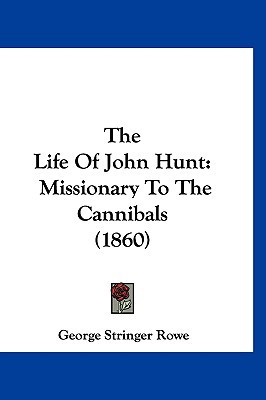The Life of John Hunt: Missionary to the Cannibals magazine reviews