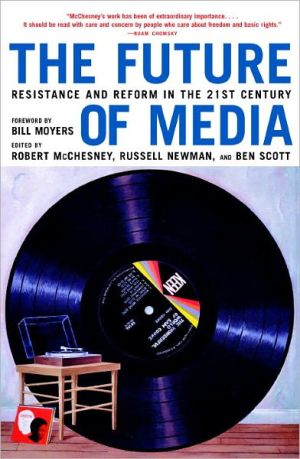 The Future of Media: Resistance and Reform in the 21st Century magazine reviews