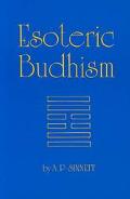 Esoteric Buddhism (Secret Doctrine Reference Series) book written by A. P. Sinnett