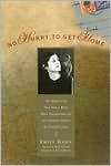 No Hurry to Get Home: The Memoir of the New Yorker Writer Whose Unconventional Life and Adventures Spanned the Twentieth Century book written by Emily Hahn