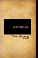 Shakespeare book written by Walter Alexander Raleigh