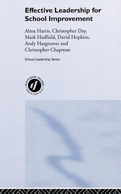Effective Leadership for School Improvement book written by Christo Chapman