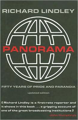 Panorama : Fifty Years of Pride and Paranoia book written by Richard Lindley
