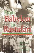 From Babylon to Rastafari Origin and History of the Rastafarian Movement book written by Douglas R. A. Mack