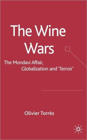 Wine Wars: The Mondavi Affair, Globalization and Terror magazine reviews