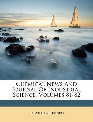 Chemical News and Journal of Industrial Science, Volumes 81-82 magazine reviews