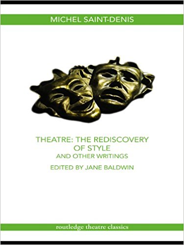 Theatre: The Rediscovery of Style and Other Writings, Vol. 1 book written by Jane Baldwin