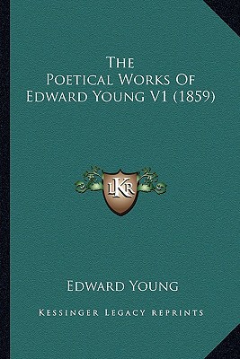 The Poetical Works of Edward Young V1 magazine reviews