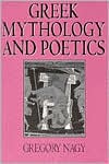 Greek Mythology and Poetics book written by Gregory Nagy