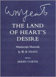 The Land of Heart's Desire: Manuscript Materials book written by William Butler Yeats