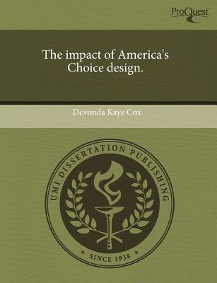 The Impact of America's Choice Design. magazine reviews