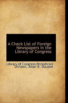 A Check List of Foreign Newspapers in the Library of Congress magazine reviews
