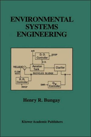 Environmental Systems Engineering book written by Henry R. Bungay