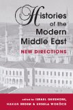 Histories of the Modern Middle East: New Directions book written by Israel Gershoni