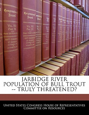Jarbidge River Population of Bull Trout -- Truly Threatened? magazine reviews