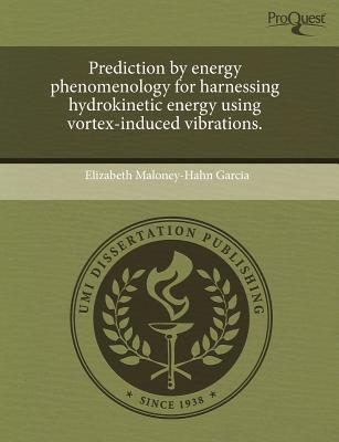 Prediction by Energy Phenomenology for Harnessing Hydrokinetic Energy Using Vortex-Induced Vibration magazine reviews