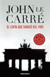 El espia que surgio del frio (The Spy Who Came in from the Cold) book written by John le Carre