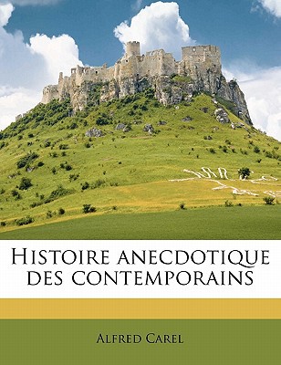 Histoire Anecdotique Des Contemporains magazine reviews