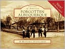 Forgotten Albuquerque, New Mexico (Postcard Packets) book written by Ty Bannerman