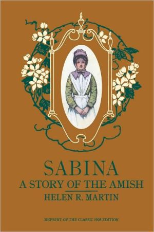 Sabina: A Story of the Amish book written by Helen R. Martin