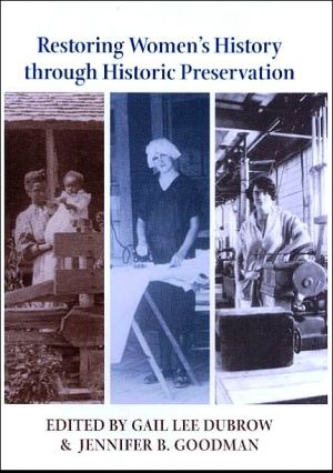 Restoring Women's History through Historic Preservation (Center Books on Contemporary Landscape Design Series) book written by Gail Lee Dubrow